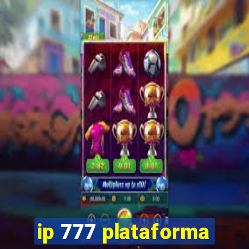 ip 777 plataforma